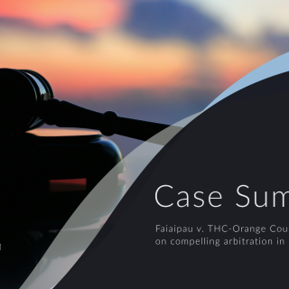 Case Summary Faiaipau v. THC-Orange County, LLC Healthcare Defense Attorneys